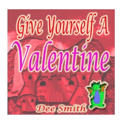 Book cover for Give Yourself a Valentine