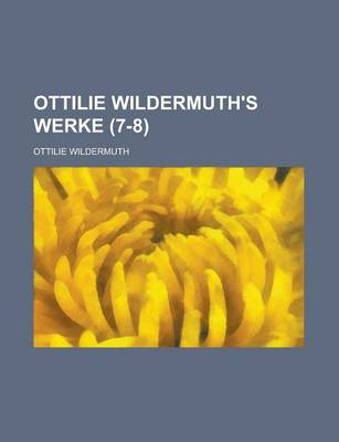 Book cover for Ottilie Wildermuth's Werke (7-8)