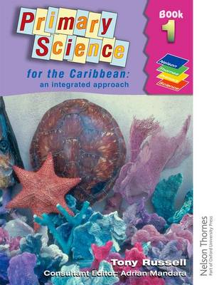 Book cover for Primary Science for the Caribbean - An Integrated Approach Book 1