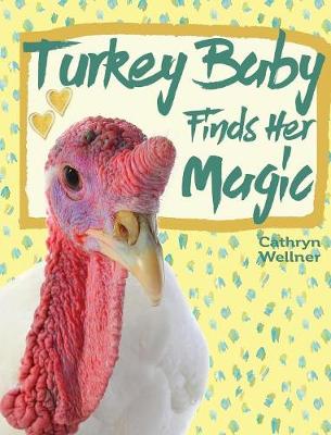 Book cover for Turkey Baby Finds Her Magic