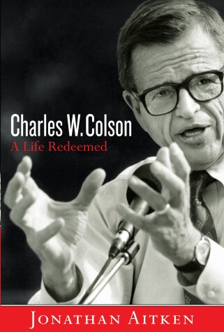 Book cover for Charles W. Colson: A Life Redeemed