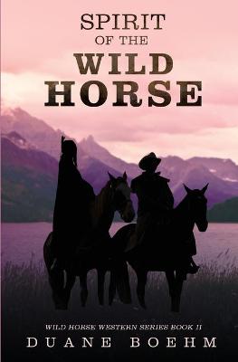 Cover of Spirit Of The Wild Horse