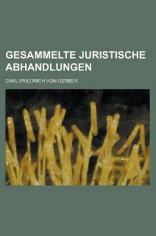 Cover of Gesammelte Juristische Abhandlungen