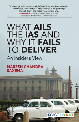 Book cover for What Ails the IAS and Why It Fails to Deliver