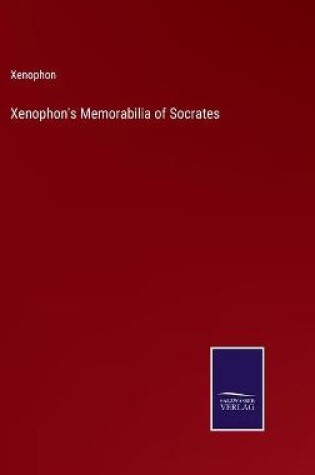 Cover of Xenophon's Memorabilia of Socrates