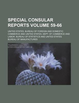 Book cover for Special Consular Reports Volume 59-66