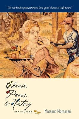 Book cover for Cheese, Pears, and History in a Proverb