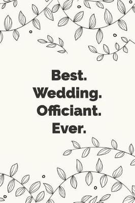 Book cover for Best. Wedding. Officiant. Ever.