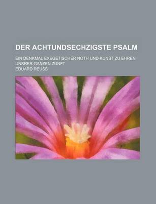 Book cover for Der Achtundsechzigste Psalm; Ein Denkmal Exegetischer Noth Und Kunst Zu Ehren Unsrer Ganzen Zunft