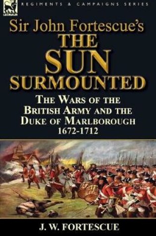 Cover of Sir John Fortescue's 'The Sun Surmounted'