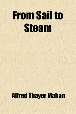 Book cover for From Sail to Steam; Recollections of Naval Life Volume 3