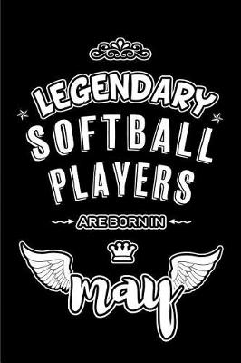 Book cover for Legendary Softball Players are born in May