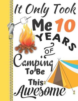 Book cover for It Only Took Me 10 Years of Camping to Be This Awesome