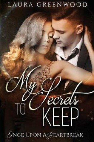 Cover of My Secrets To Keep