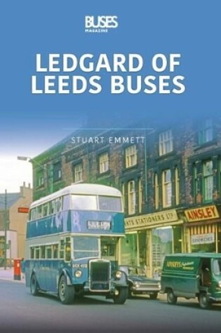 Cover of LEDGARDS OF LEEDS BUSES