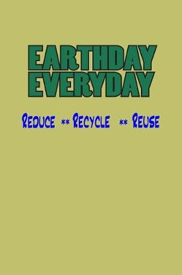 Book cover for Earth Day Everyday Reduce Recycle Reuse