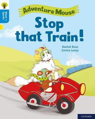 Book cover for Oxford Reading Tree Word Sparks: Level 3: Stop that Train!