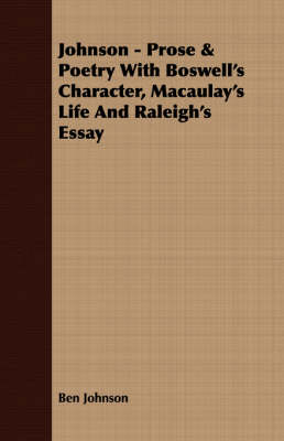 Book cover for Johnson - Prose & Poetry with Boswell's Character, Macaulay's Life and Raleigh's Essay