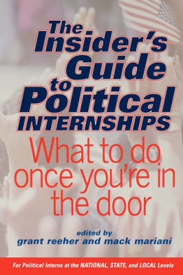 Book cover for The Insider's Guide To Political Internships