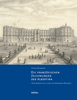 Book cover for Die französischen Zeichnungen der Albertina. Vom Barock bis zum beginnenden Rokoko