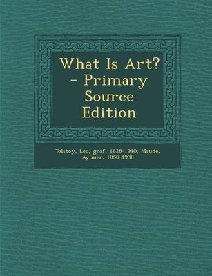 Book cover for What Is Art? - Primary Source Edition