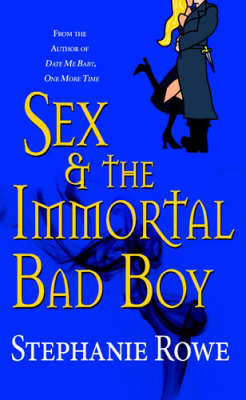 Book cover for Sex And The Immortal Bad Boy