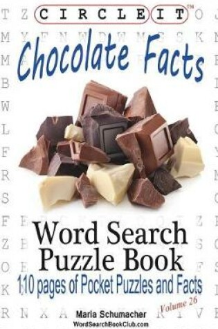 Cover of Circle It, Chocolate Facts, Word Search, Puzzle Book