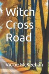 Book cover for Witch Cross Road