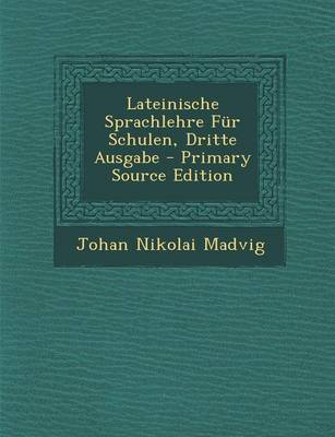 Book cover for Lateinische Sprachlehre Fur Schulen, Dritte Ausgabe - Primary Source Edition