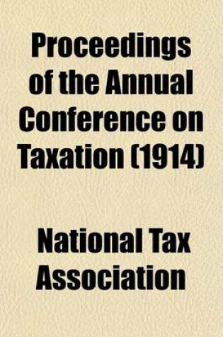 Cover of Proceedings of the Annual Conference on Taxation (1914)