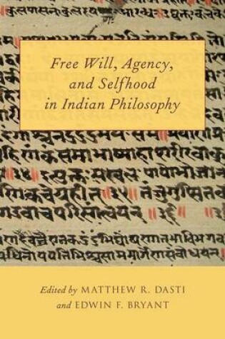 Cover of Free Will, Agency, and Selfhood in Indian Philosophy