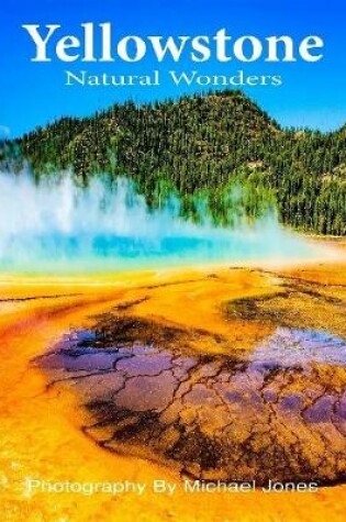 Cover of YellowStone; Natural Wonders