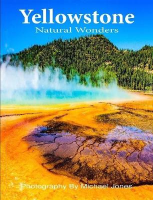 Book cover for YellowStone; Natural Wonders