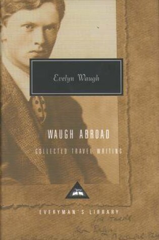 Cover of Waugh AbroadCollected Travel Writing