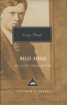 Book cover for Waugh AbroadCollected Travel Writing