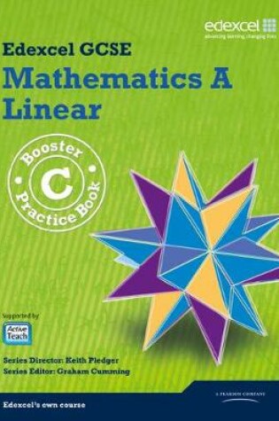 Cover of GCSE Mathematics Edexcel 2010: A Booster C Practice Book