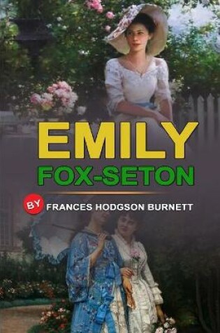 Cover of Emily Fox-Seton by Frances Hodgson Burnett