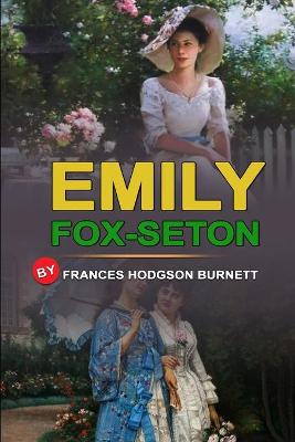 Book cover for Emily Fox-Seton by Frances Hodgson Burnett