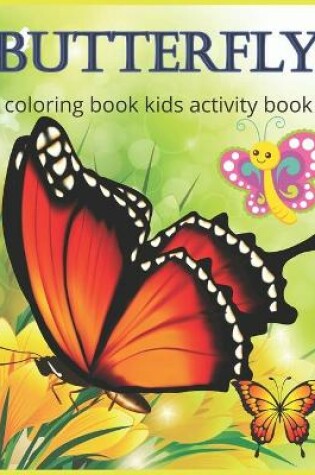 Cover of Butterfly coloring book kids activity book