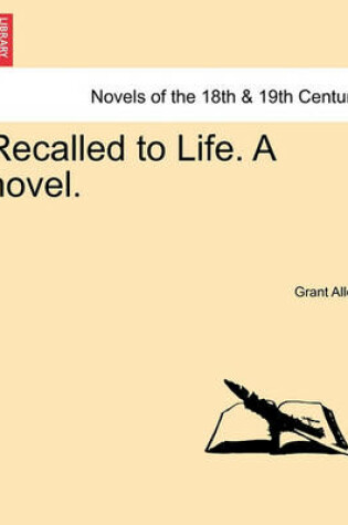 Cover of Recalled to Life. a Novel.