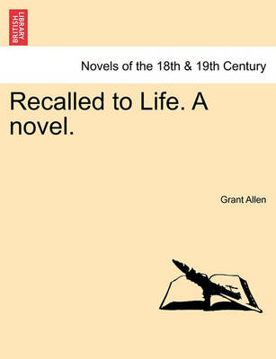 Book cover for Recalled to Life. a Novel.