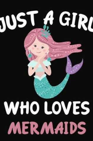 Cover of Just a Girl Who Loves Mermaids