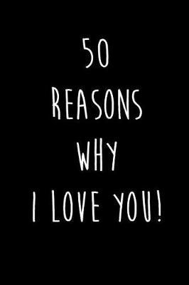 Book cover for 50 Reasons Why I Love You