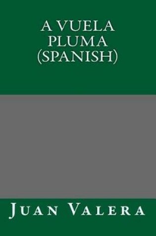 Cover of A Vuela Pluma (Spanish)