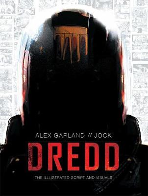 Book cover for Dredd: The Illustrated Movie Script and Visuals