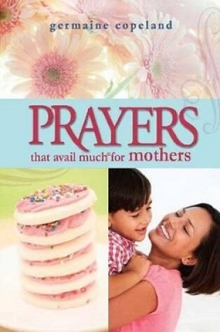 Cover of Prayers That Avail Much For Mothers