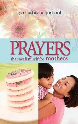 Book cover for Prayers That Avail Much For Mothers