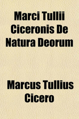 Cover of Marci Tullii Ciceronis de Natura Deorum