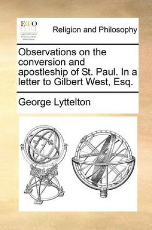 Cover of Observations on the conversion and apostleship of St. Paul. In a letter to Gilbert West, Esq.