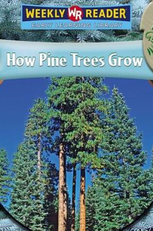 Cover of How Pine Trees Grow